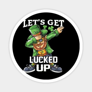 St. Patrick`s Day Lucked Up Magnet